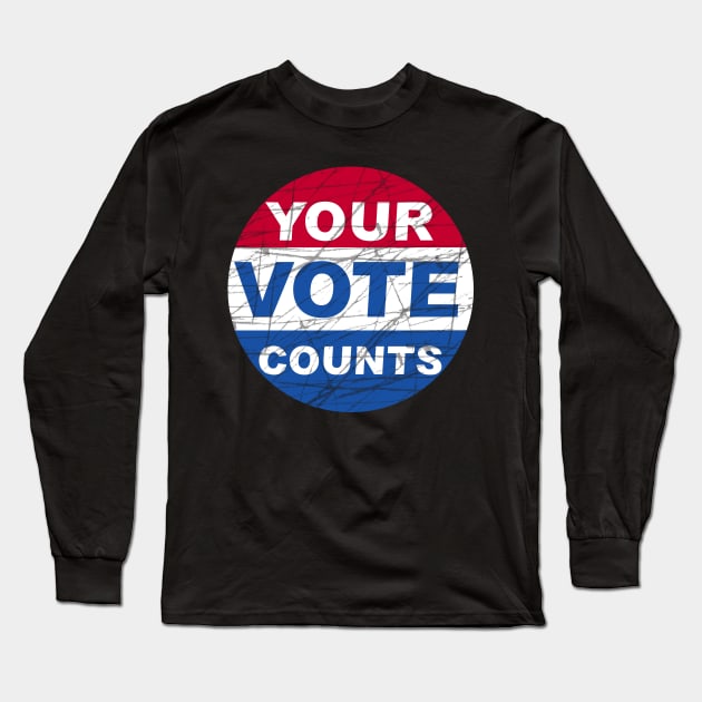 Vintage Your Vote Counts Long Sleeve T-Shirt by Scar